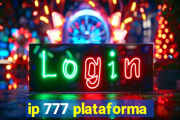 ip 777 plataforma